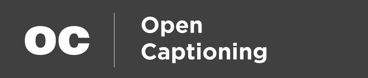 Open Captioning Available